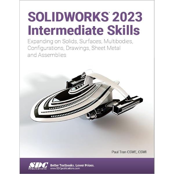 SOLIDWORKS 2023 Basic Tools: Paul Tran: 9781630575489